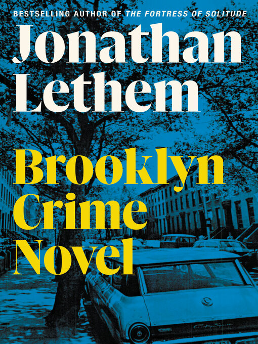 Title details for Brooklyn Crime Novel by Jonathan Lethem - Wait list